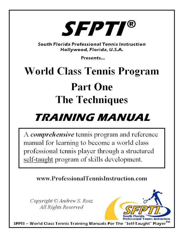 World Class Tennis Program Training Manual - Part One - The Techniques